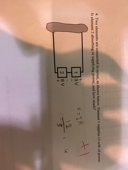 Solved 4. Two elements are connected in series, as shown | Chegg.com