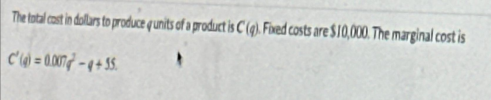 Solved The total cost in dollars to produce punits of a | Chegg.com