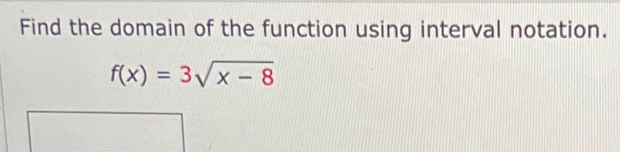 Solved Find the domain of the function using interval | Chegg.com