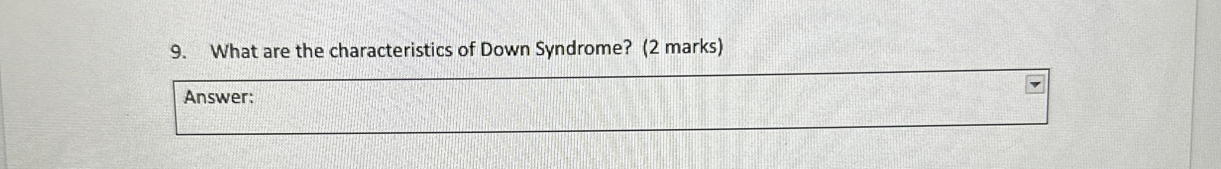 Solved What are the characteristics of Down Syndrome? (2 | Chegg.com