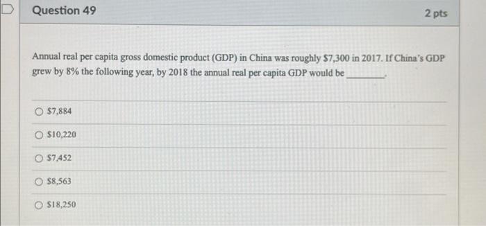 Solved Question 50 2 pts In 2017, real per capita gross | Chegg.com