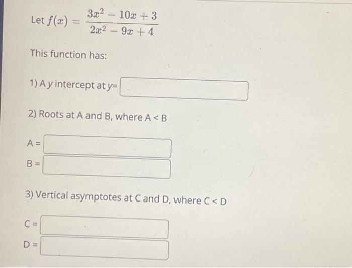 Solved Let F X 2x2−9x 43x2−10x 3 This Function Has 1 A Y