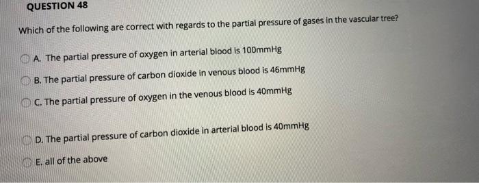 Solved QUESTION 50 Tor F if partial pressure of O2 in the | Chegg.com