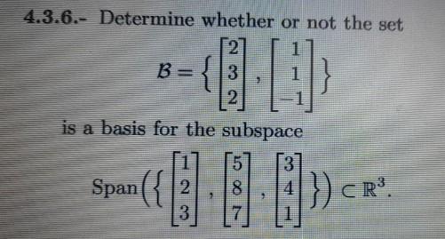 Solved 4.3.6.- ﻿Determine whether or not the | Chegg.com