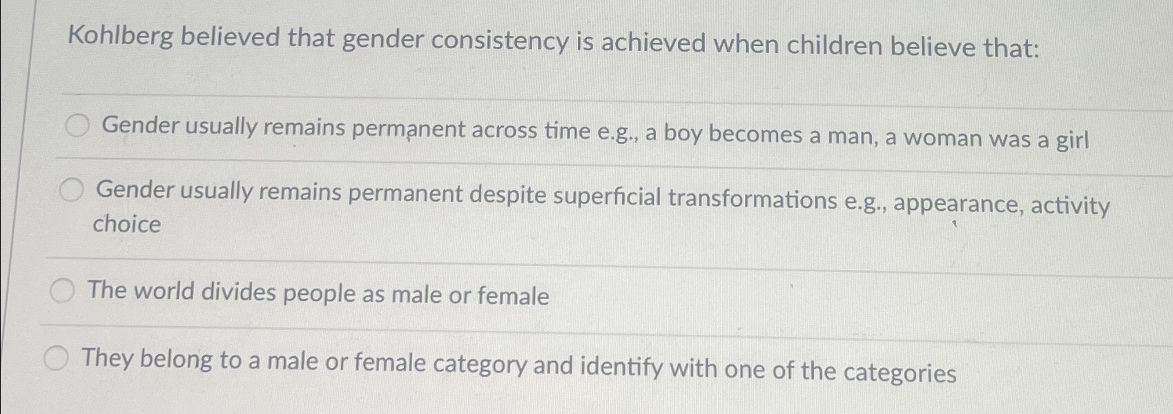 Solved Kohlberg believed that gender consistency is achieved Chegg com