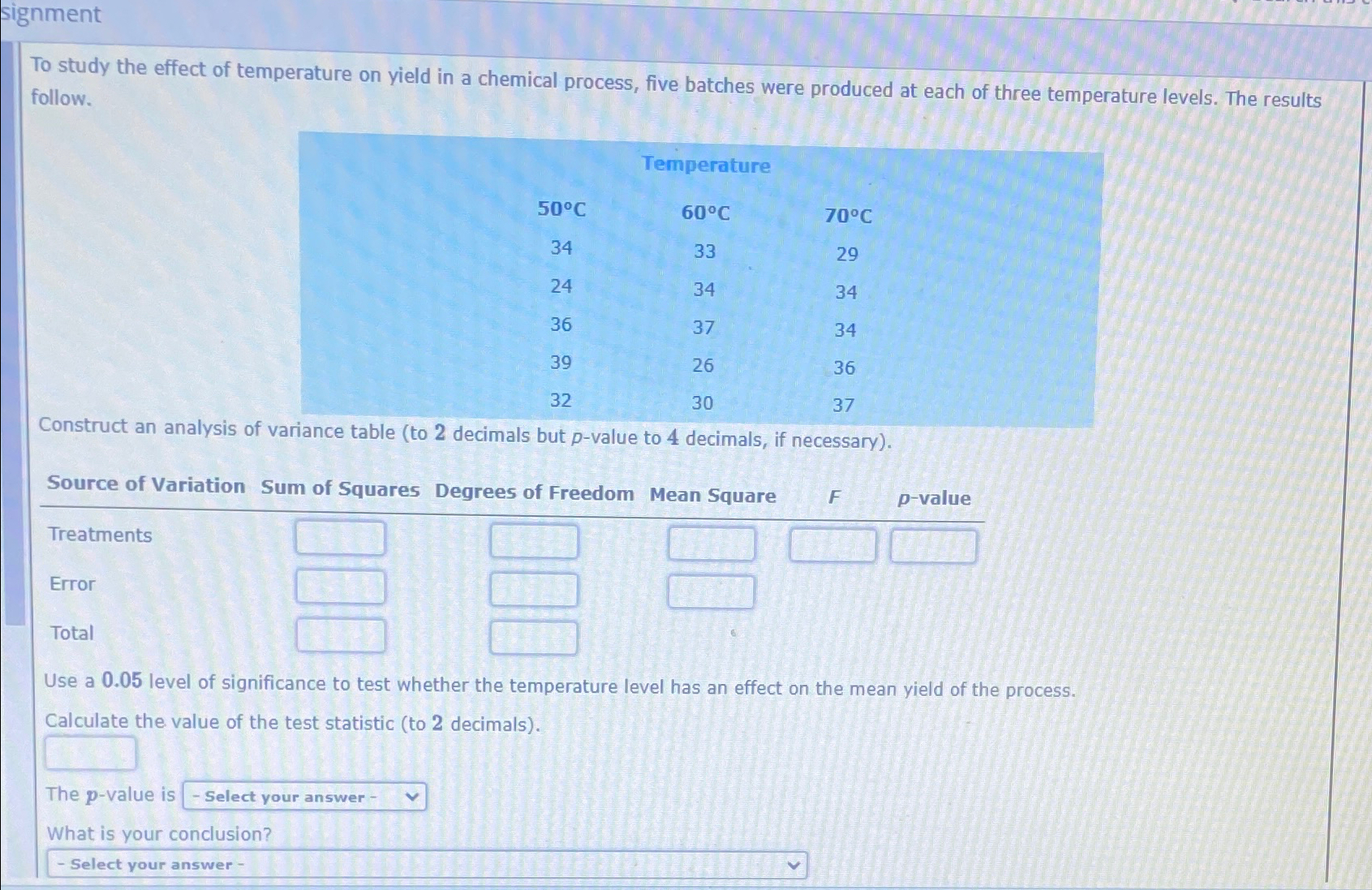 Solved To study the effect of temperature on yield in a | Chegg.com