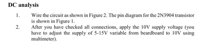 Solved 1. DC analysis Wire the circuit as shown in Figure 2. | Chegg.com