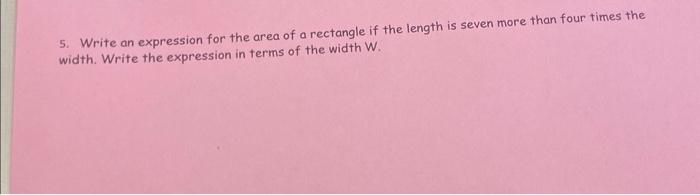Solved 5. Write an expression for the area of a rectangle if | Chegg.com