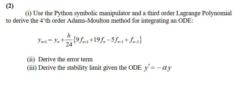 Solved (2)(i) ﻿Use the Python symbolic manipulator and a | Chegg.com