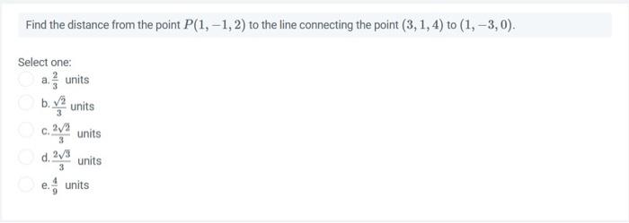Solved Find the distance from the point P(1,−1,2) to the | Chegg.com
