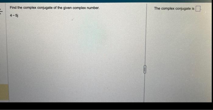 find the complex conjugate of 3 4i