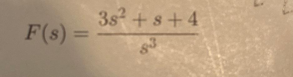 Solved F(s)=3s2+s+4s3 | Chegg.com