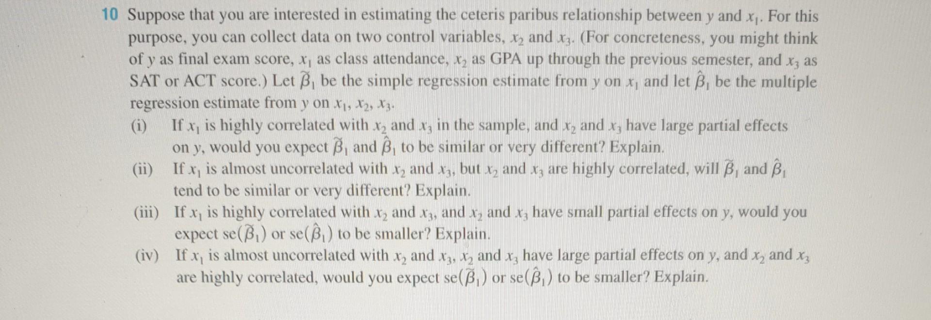 Solved 10 Suppose that you are interested in estimating the | Chegg.com