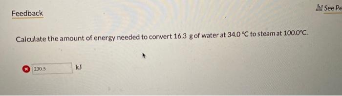 Solved See Pe Feedback Calculate The Amount Of Energy Nee Chegg Com