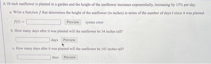 Solved A 10-inch sunflower is planted in a garden and the | Chegg.com