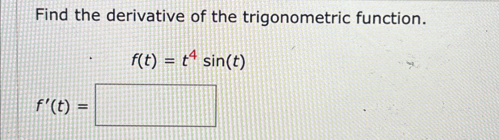 Solved Find the derivative of the trigonometric | Chegg.com