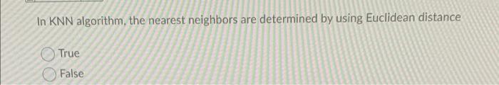 Solved In K-nearest neighbor algorithm, the rule of thumb | Chegg.com