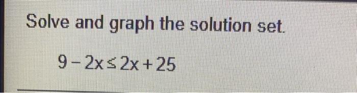 SOLVE AND GRAPH THE SOLUTION SET OF 2X 9 7 visual data 6