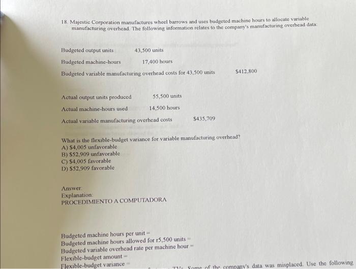 Solved 18 Majestic Corporation manufactures wheel barrows