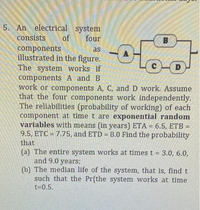 Solved 어 C-D 5. An Electrical System Consists Of Four B | Chegg.com