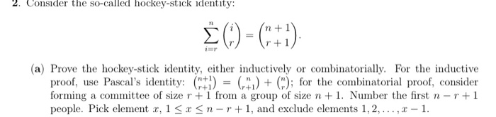 Solved Consider the so-called hockey-stick identity: Σ0-G:) | Chegg.com