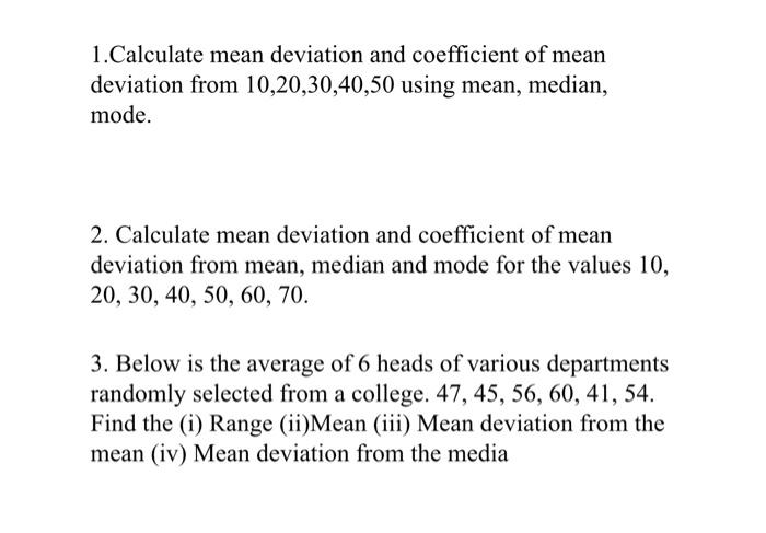 Solved 1.Calculate mean deviation and coefficient of mean | Chegg.com