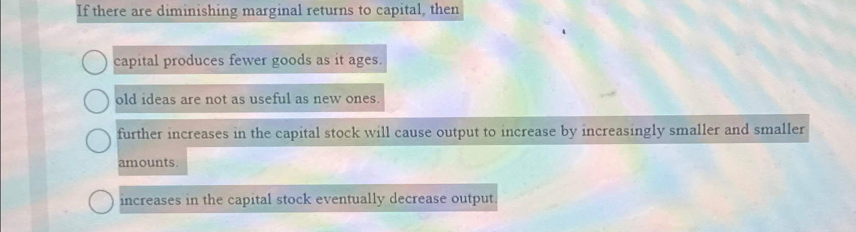 Solved If there are diminishing marginal returns to capital, | Chegg.com