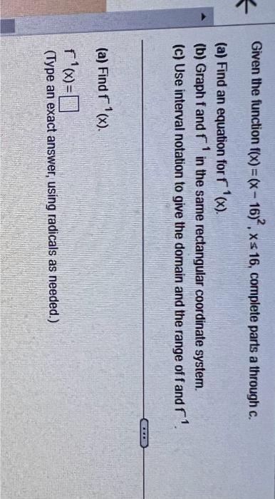 Solved Given the function f(x)=(x−16)2,x≤16, complete parts | Chegg.com