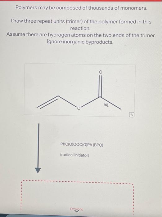 Solved Polymers May Be Composed Of Thousands Of Monomers. | Chegg.com