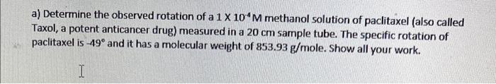 Solved a) Determine the observed rotation of a 1×10−4M | Chegg.com