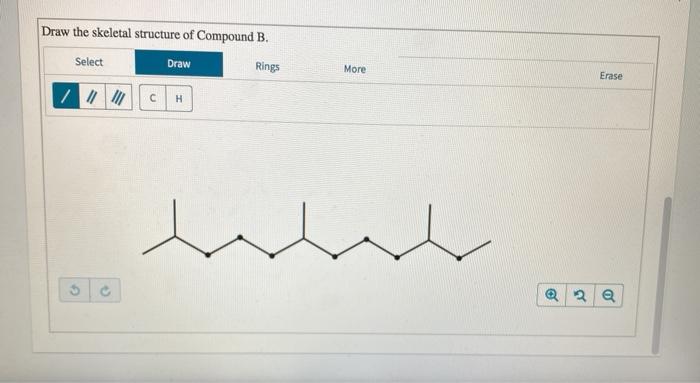 Solved Draw The Skeletal Structure Of Compound B. Select | Chegg.com