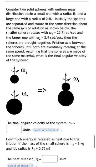 Solved Consider two solid spheres with uniform mass | Chegg.com