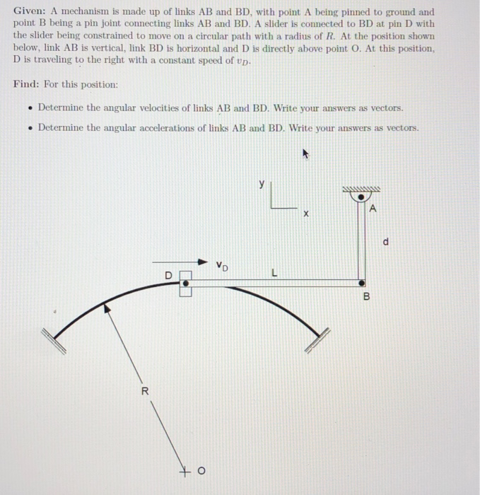 Solved Given: A Mechanism Is Made Up Of Links AB And BD, | Chegg.com