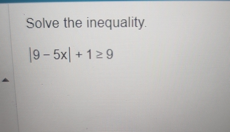 solve the inequality 5 4x 3x 9