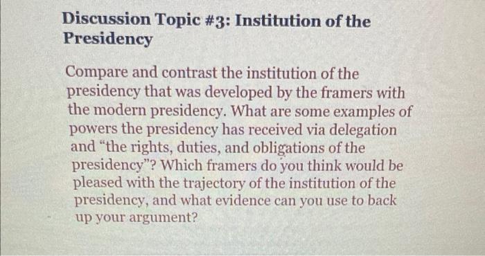 Discussion Topic #3: Institution Of The Presidency | Chegg.com