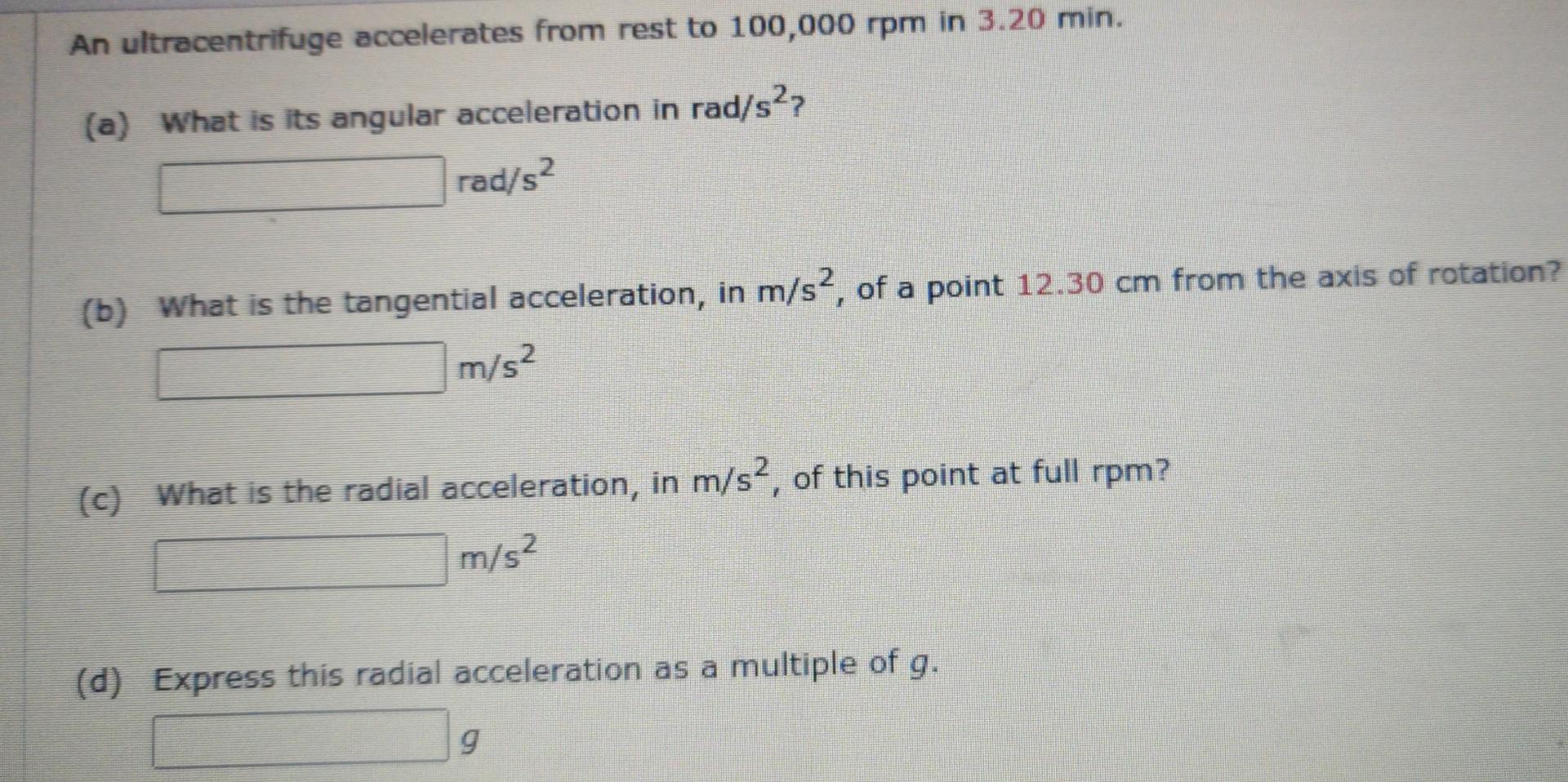 Solved An ultracentrifuge accelerates from rest to 100,000