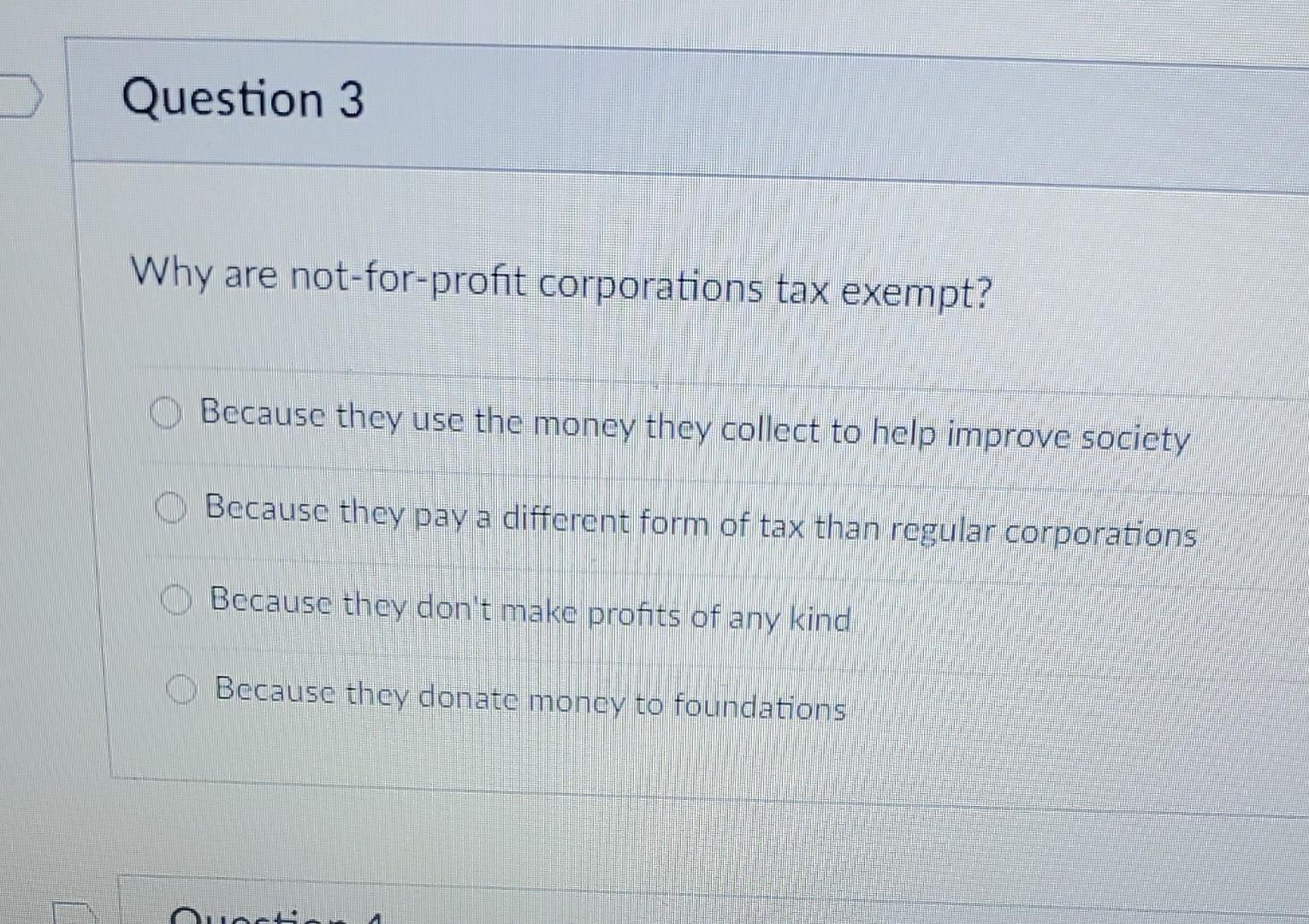Question 3 Why are notforprofit corporations tax
