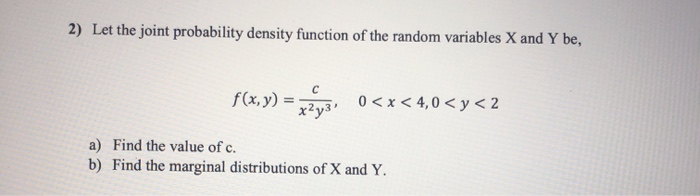 Solved 2) Let the joint probability density function of the | Chegg.com