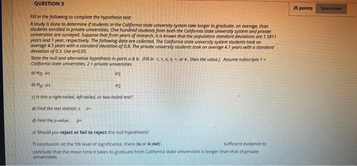 Solved QUESTION 3 25 points Save Answer Fill in the | Chegg.com