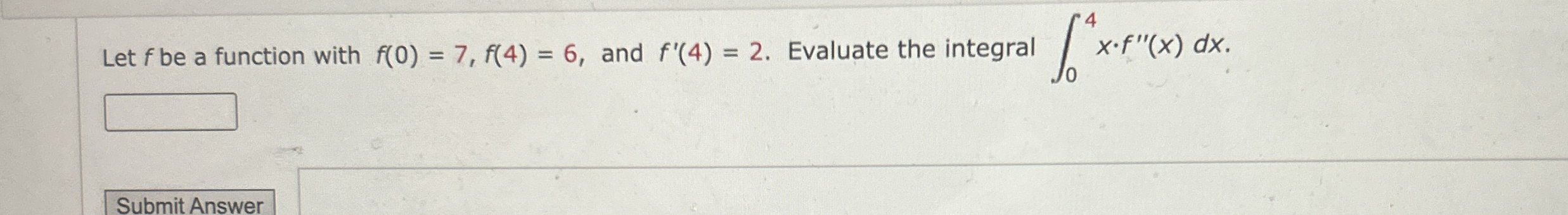 Solved Let f ﻿be a function with f(0)=7,f(4)=6, ﻿and | Chegg.com