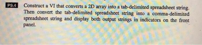 Solved P9.4 Construct a VI that converts a 2D array into a | Chegg.com