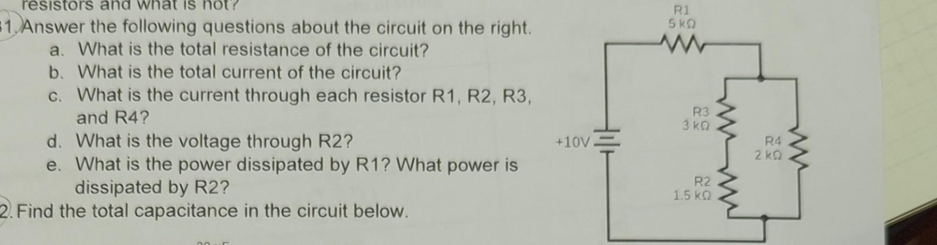 1. Answer the following questions about the circuit on the right.
a. What is the total resistance of the circuit?
b. What is 