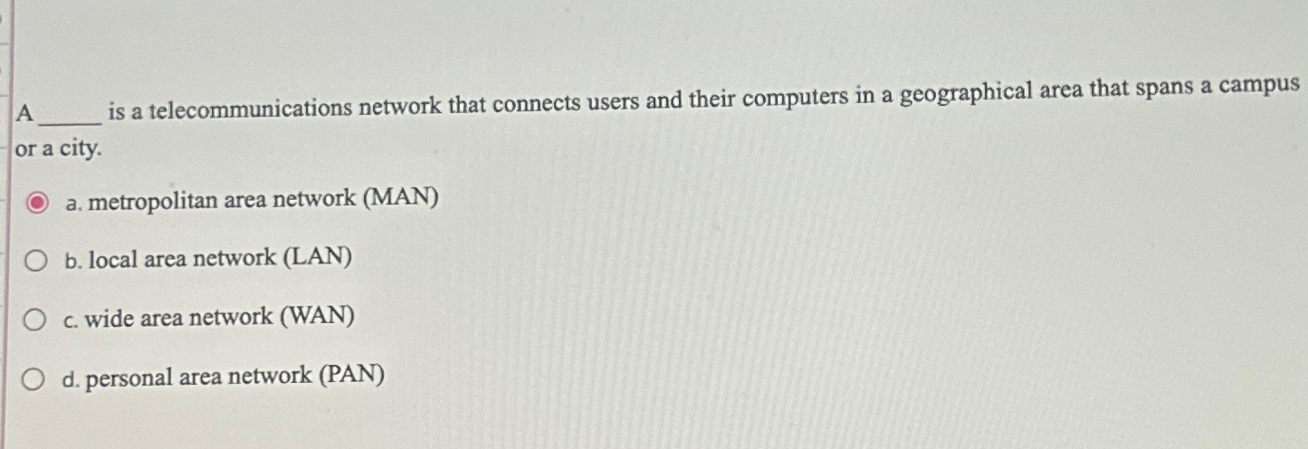 Solved A is a telecommunications network that connects users | Chegg.com