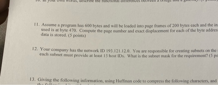 TU. your UWII Worus, describe the functional alirerences betweeli a Uruge allu guru. U porn 11. Assume a program has 600 byte