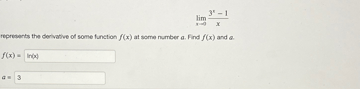 Solved limx→03x-1xrepresents the derivative of some function | Chegg.com