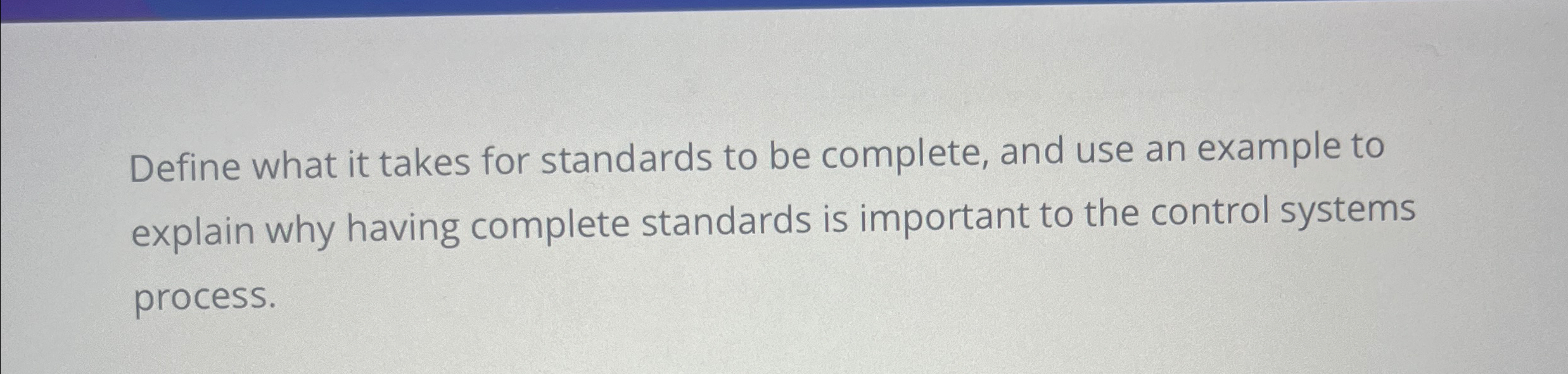 Solved Define what it takes for standards to be complete, | Chegg.com