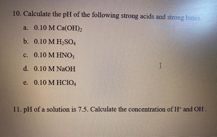 Solved 10. Calculate the pH of the following strong acids | Chegg.com
