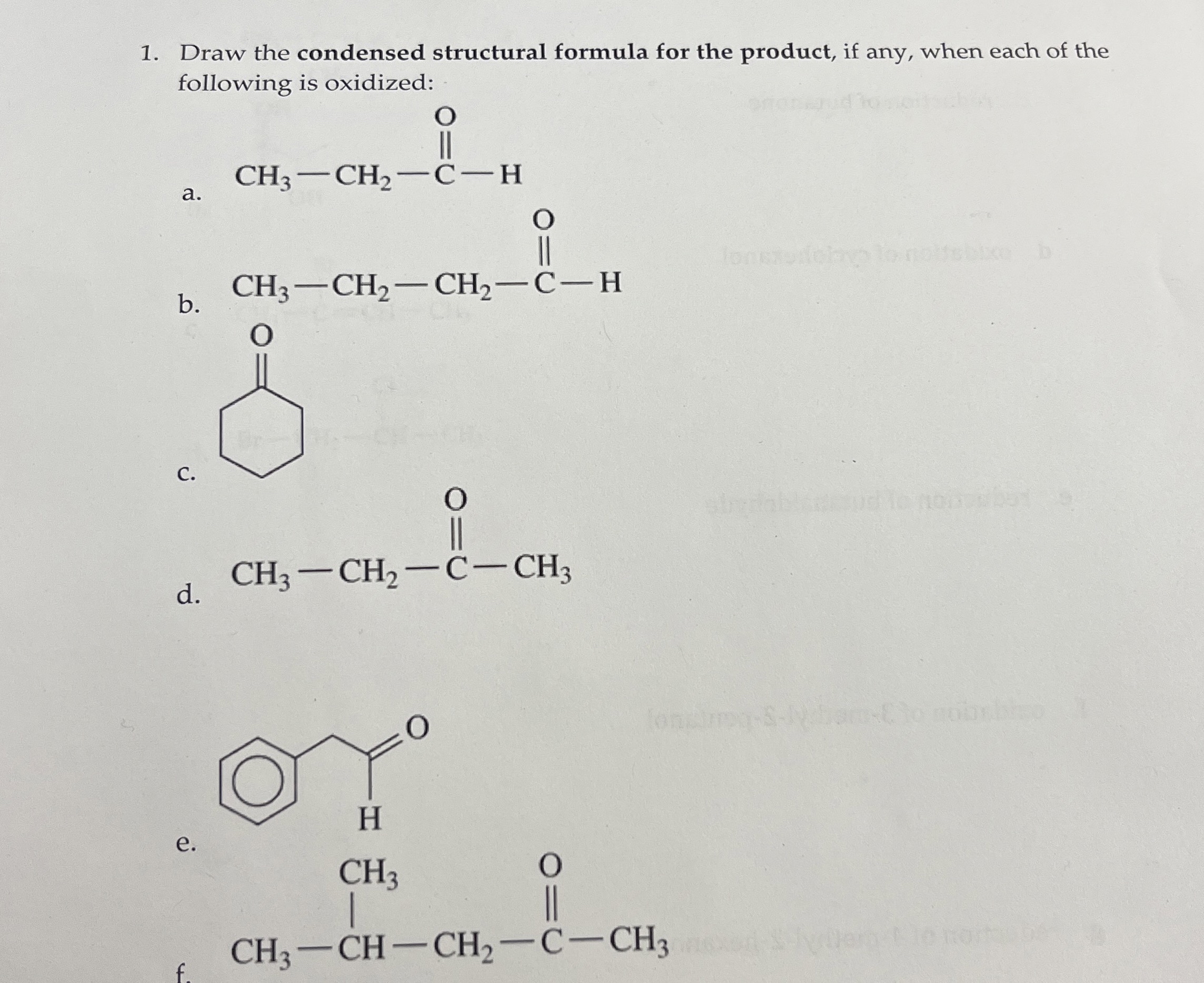 Solved Draw the condensed structural formula for the | Chegg.com