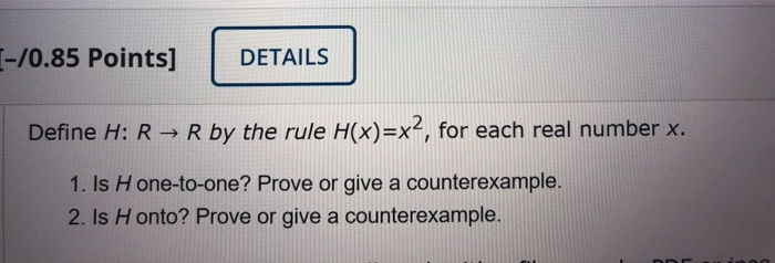 Solved [-/0.85 Points] DETAILS Define H: R → R By The Rule | Chegg.com