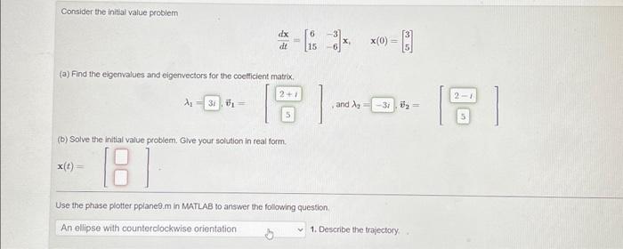 Solved Consider The Initial Value Problem Dtdx Xi